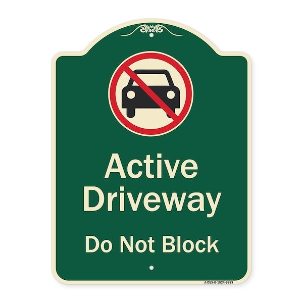 Signmission Designer Series-Active Driveway Do Not Block W/ Graphic Heavy-Gauge Aluminum, 24" x 18", G-1824-9999 A-DES-G-1824-9999 - main